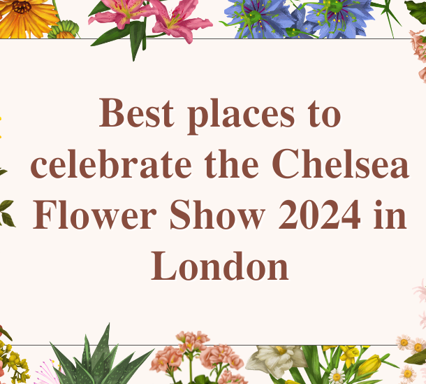 Top spots to enjoy Chelsea Flower Show 2021 in London: Hyde Park, Kew Gardens, and Covent Garden.