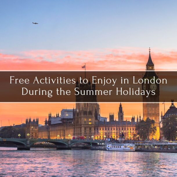 Free Activities to Enjoy in London During the Summer Holidays